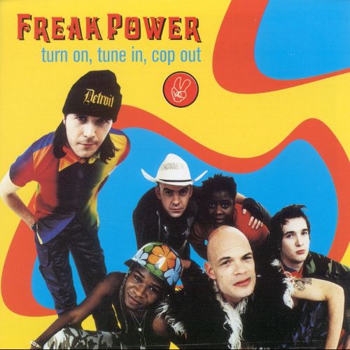 Freak Power - Turn On Tune In Cop Out (2016)