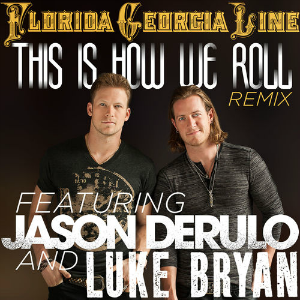 Florida Georgia Line - This Is How We Roll Ft. Luke Bryan (1080p)