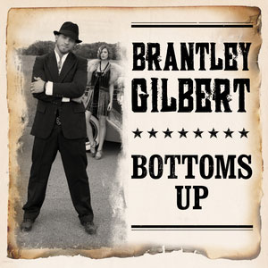 Brantley Gilbert - Bottoms Up (1080p)