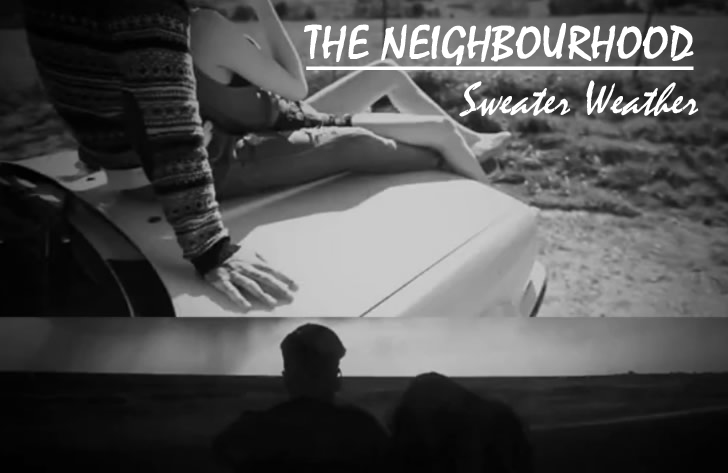 The Neighbourhood - Sweater Weather (1080p)