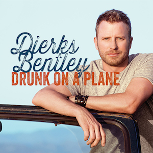 Dierks Bentley - Drunk On A Plane (1080p)