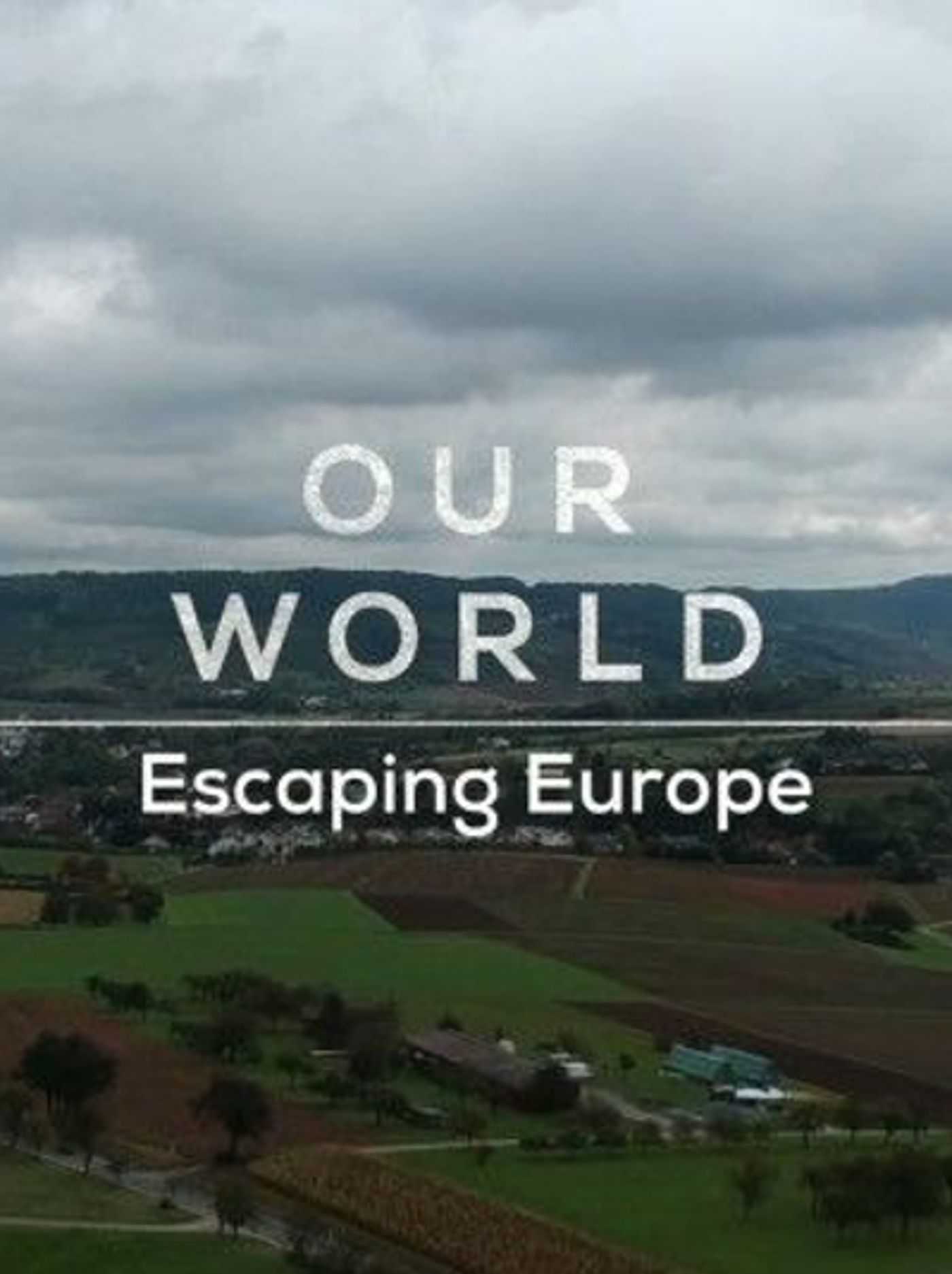 BBC Our World Escaping Europe