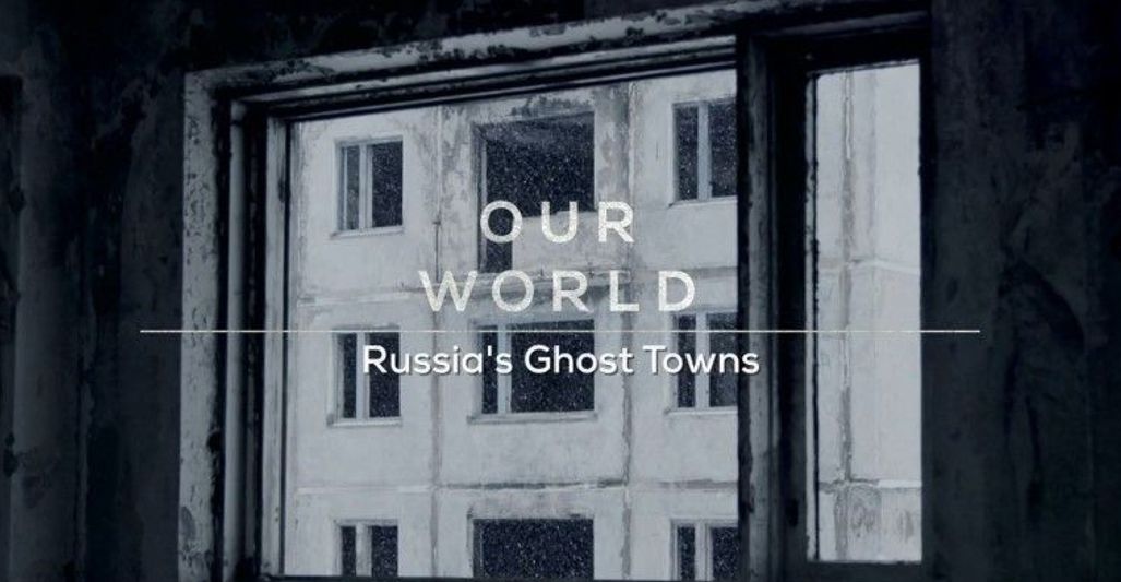 BBC Our World Russia's Ghost Towns (2018)